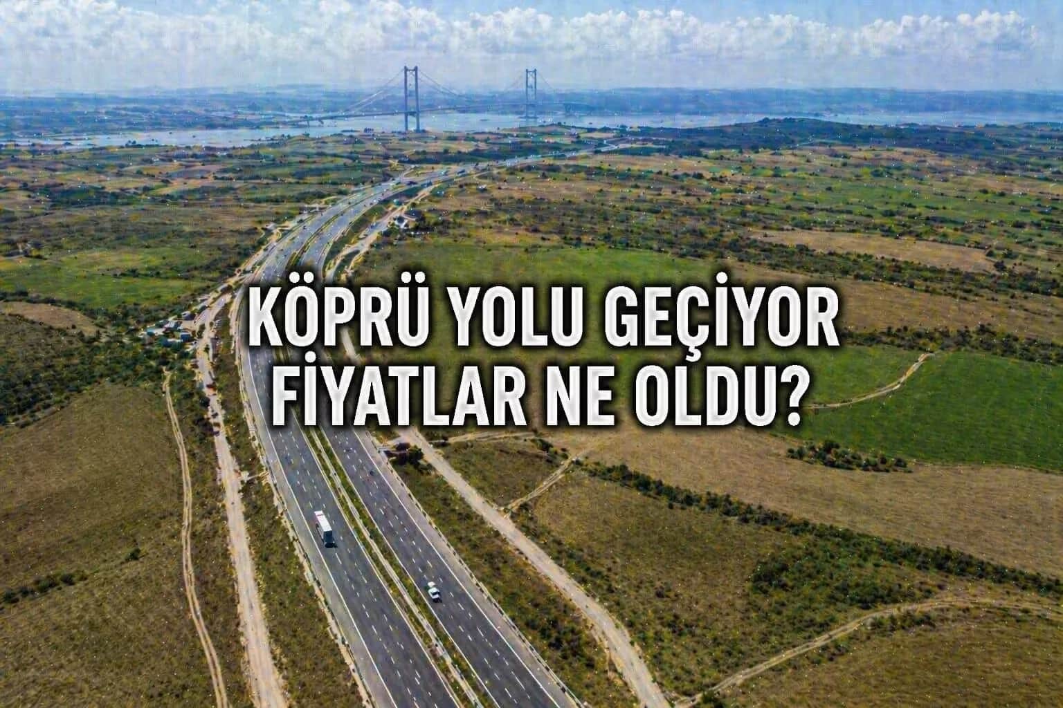 Malkara–Çanakkale Otoyolu Hattı: Bölgedeki Arazi Değerleri Nasıl Etkileniyor?