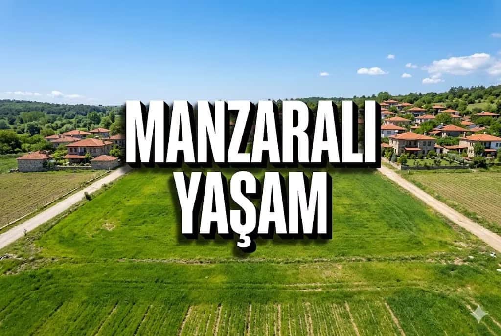 Kırköy’de Panoramik Köy Manzarası: Tiny House ve Bahçe Yaşamı İçin En Doğru Metrekare
