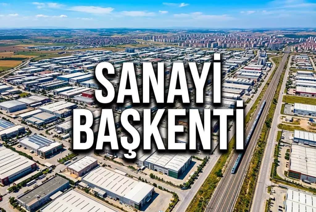 Çerkezköy Yatırım Rehberi 2026: Trakya’nın Sanayi ve Teknoloji Başkenti