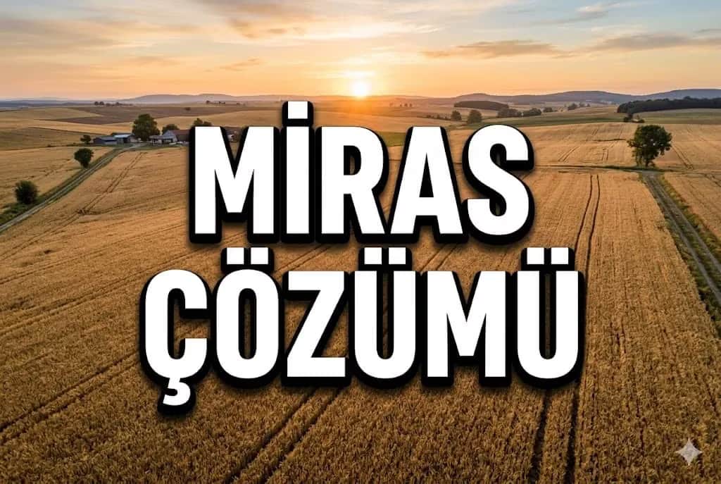 Trakya’da Miras ve Hisseli Tapu Çözüm Rehberi 2026