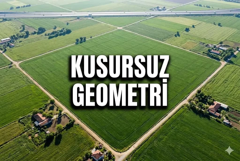 Toprak Yatırımında Geometrinin Gücü: Kare Parsel Almanın Teknik ve Maddi Avantajları
