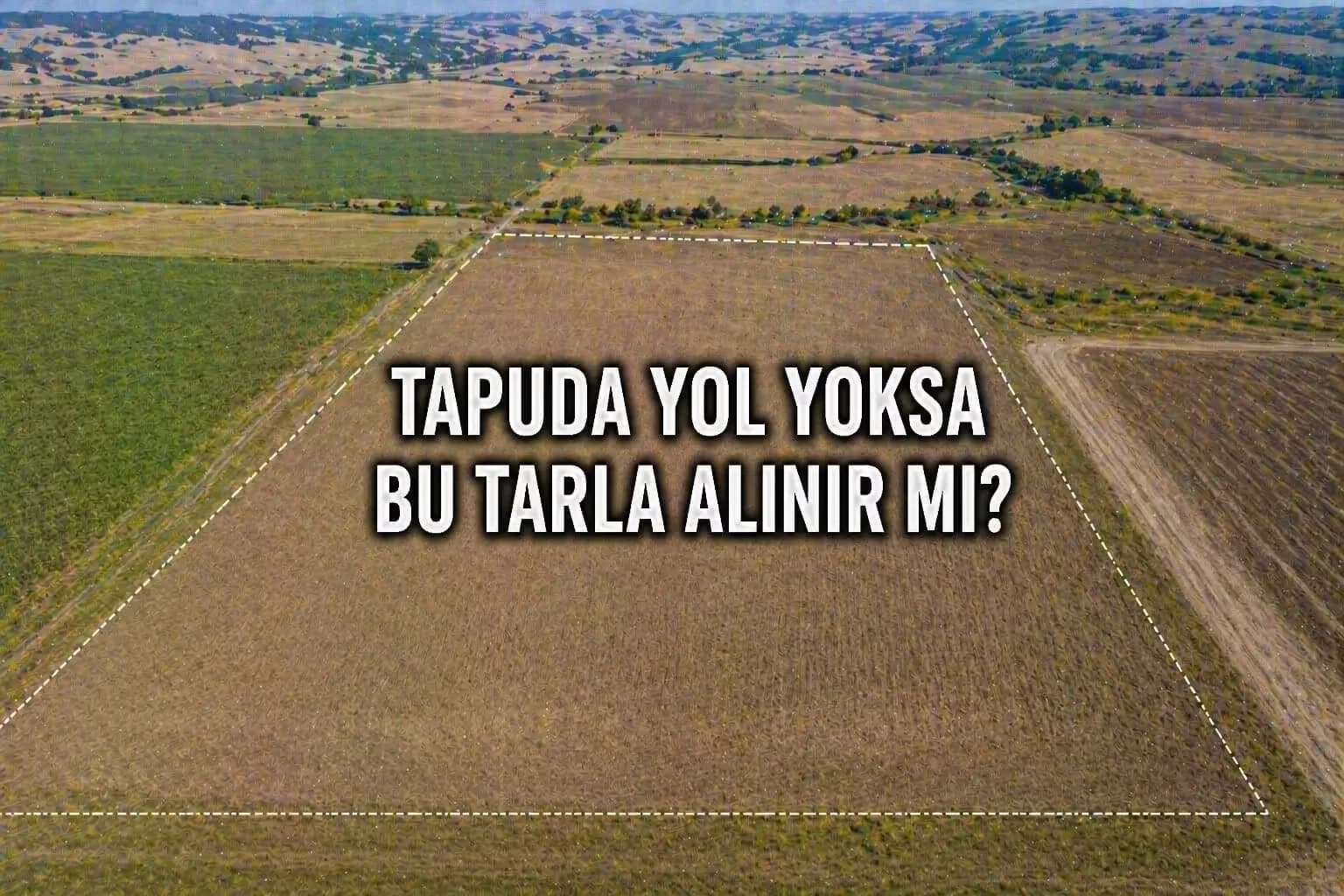Tarlada Resmi Yol Yoksa Ne Olur? Malkara’dan Gerçek Senaryolar